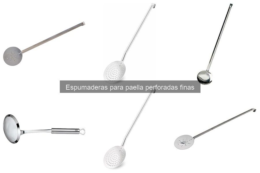 Alternativas a la espumadera perforada fina para paellas