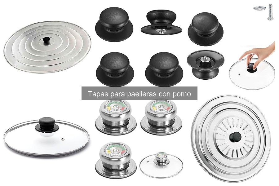 Alternativas a las tapas para paelleras con pomo