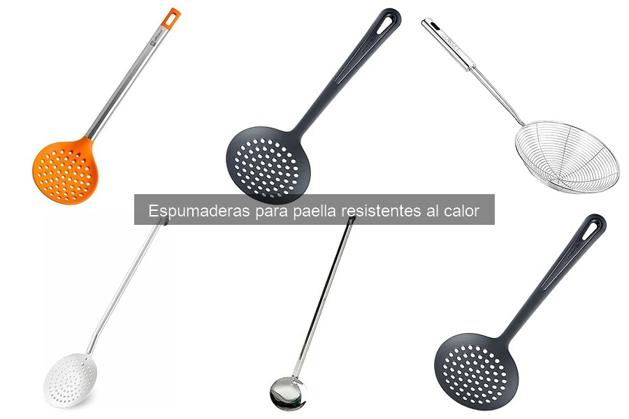 Características de espumaderas para paella resistentes al calor