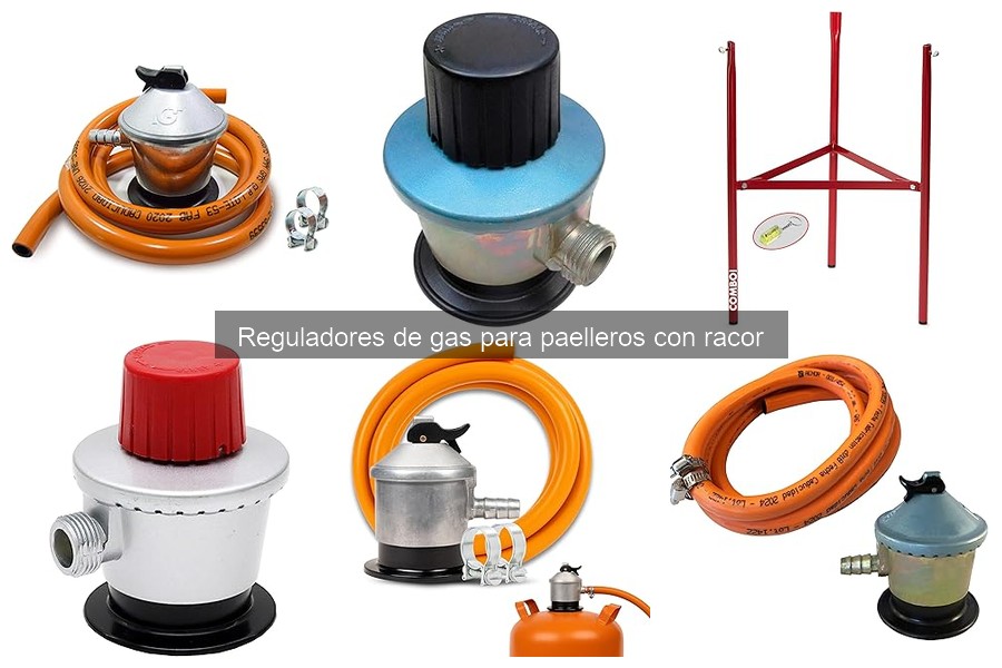 Cómo elegir el regulador de gas adecuado para tu paellero