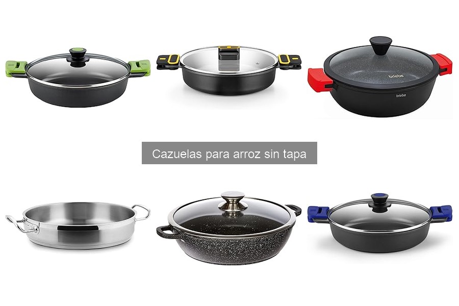 Cómo Elegir la Mejor Cazuela para Arroz Sin Tapa