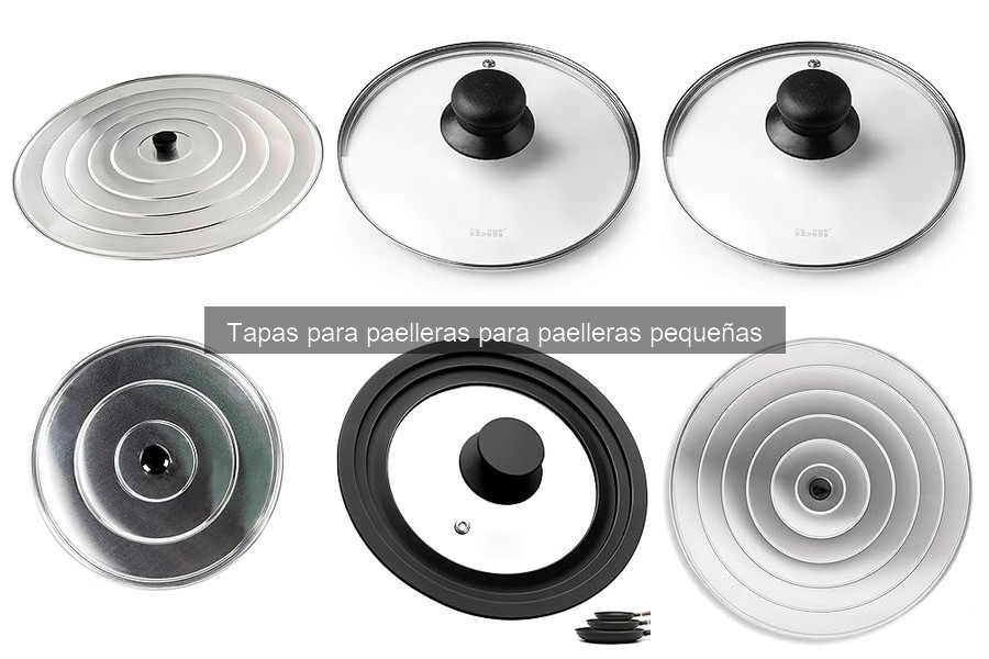 Cómo elegir la tapa adecuada para paelleras pequeñas
