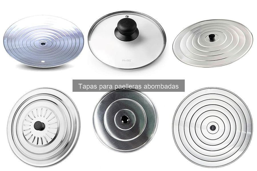 Cómo elegir la tapa ideal para tu paellera abombada
