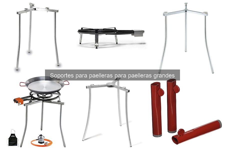 Cómo elegir soportes para paelleras grandes (guía)