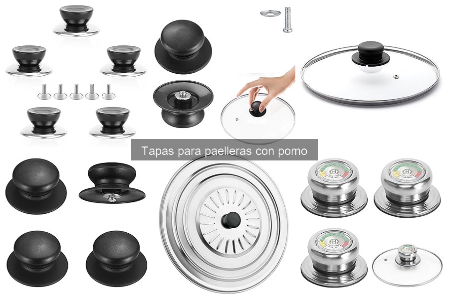 Comparativa de Tapas para Paelleras con Pomo: Mejores Marcas
