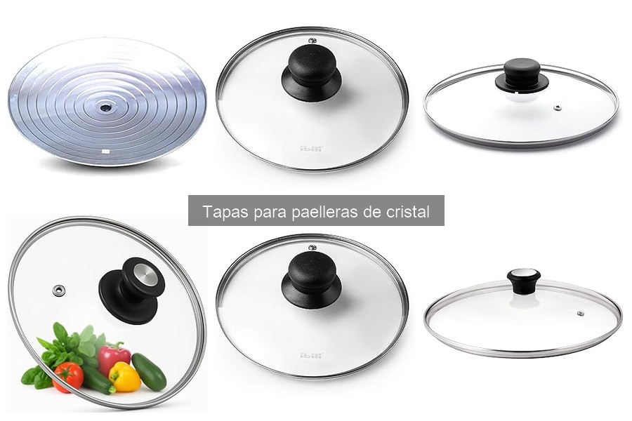 Consejos para Colocar Tapas en Paelleras de Cristal