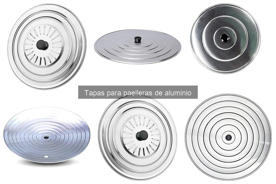 Consejos para el Mantenimiento de Tapas de Aluminio para Paelleras