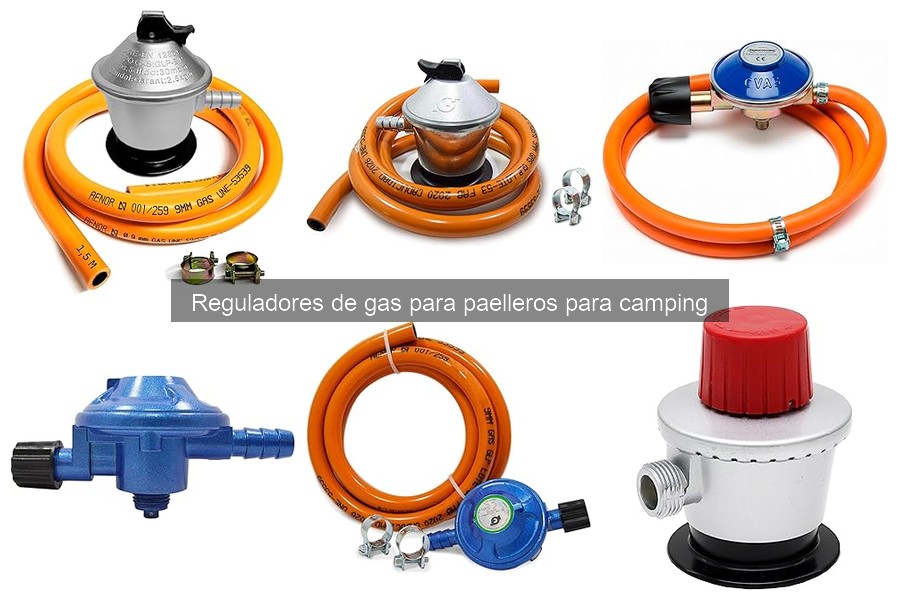 Consejos para Elegir Regulador de Gas para Paelleros de Camping