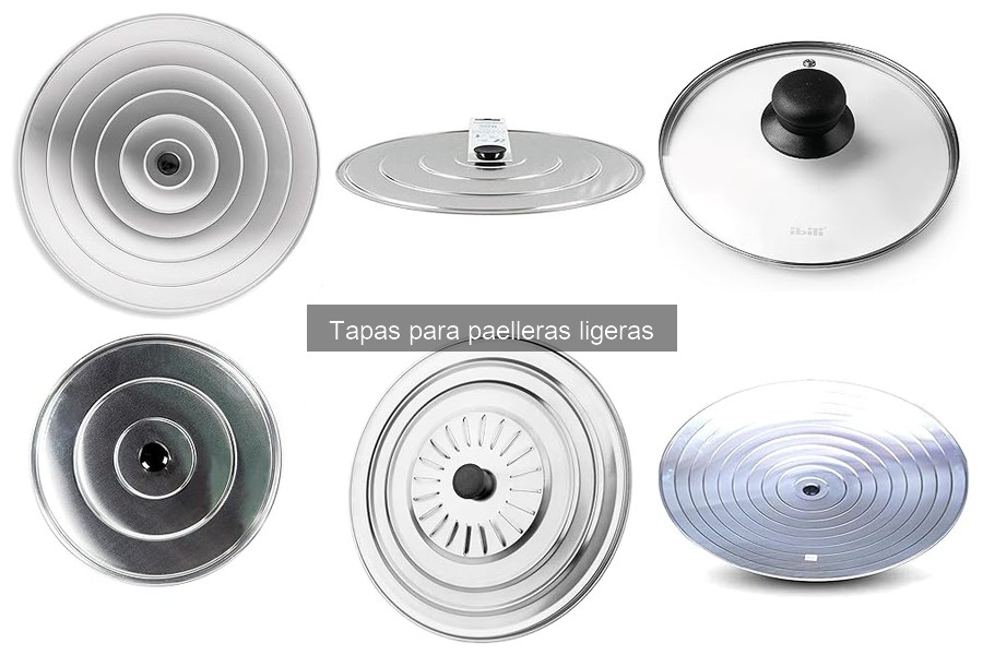 Descubre qué son las tapas para paelleras ligeras