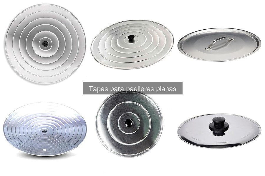 Dónde Comprar Tapas para Paelleras Planas: Mejores Opciones