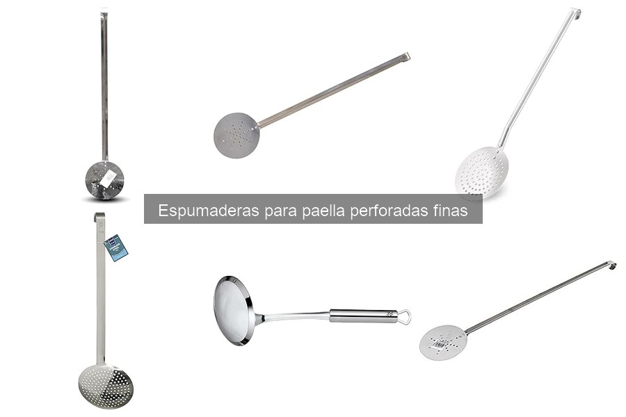 Espumaderas para paella perforadas finas: ¿qué son y cómo usarlas?