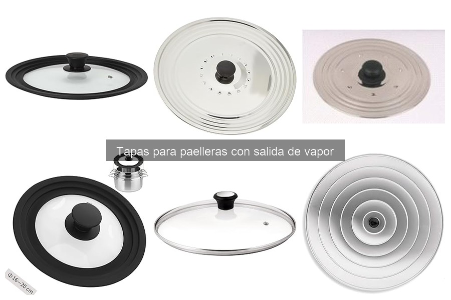 Mantenimiento de tapas para paelleras con salida de vapor