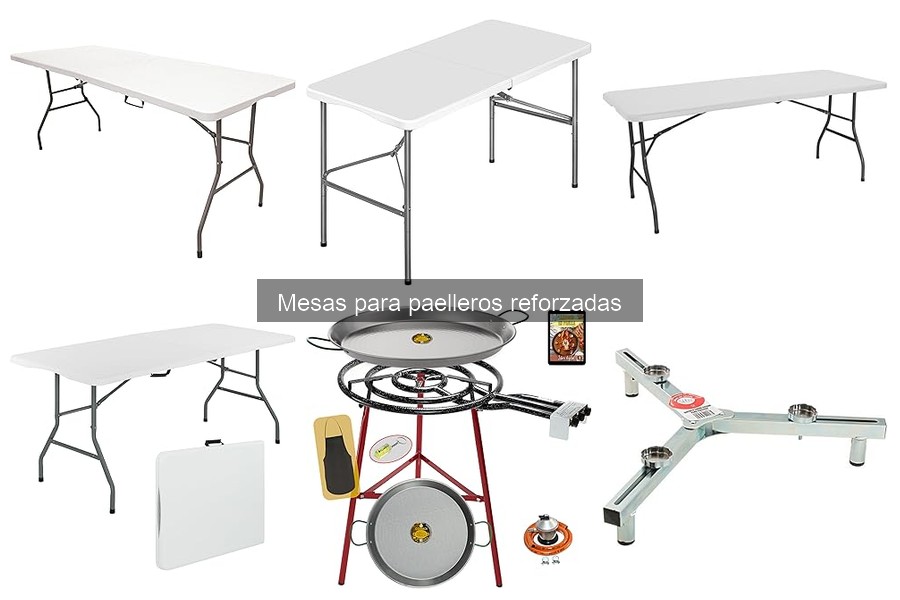 Mejores mesas para paelleros reforzadas según su uso