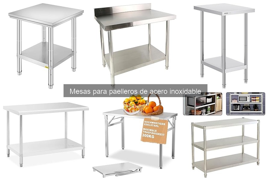Mesa para paelleros de acero inoxidable: ¿Qué es y características?