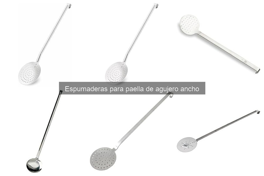 Opiniones de usuarios sobre espumaderas de agujero ancho