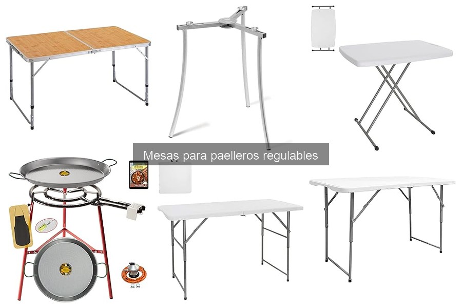 Opiniones sobre mesas para paelleros regulables: Guía 2023