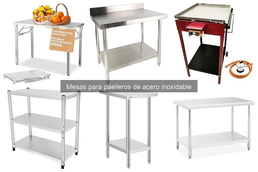 Problemas comunes con mesas para paelleros de acero inoxidable