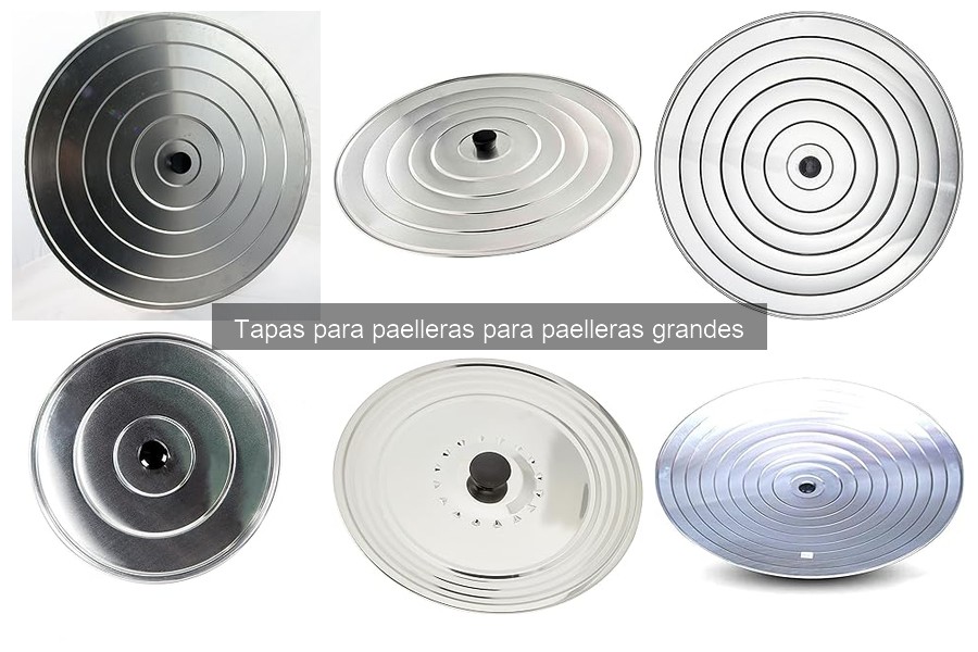 Problemas comunes con tapas para paelleras grandes y soluciones