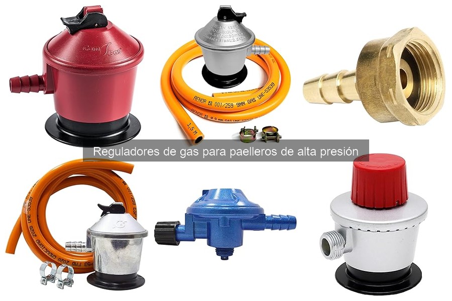 ¿Qué es un regulador de gas para paelleros de alta presión?