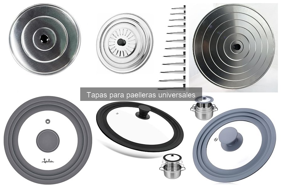 ¿Qué son las tapas para paelleras universales?