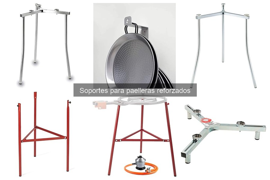 ¿Son necesarios los soportes para paelleras reforzados?