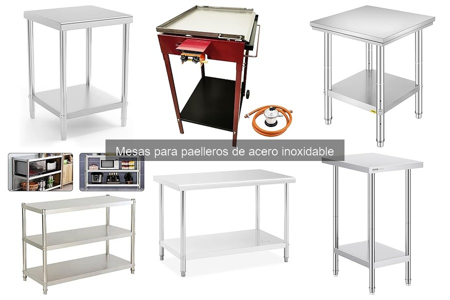 Tipos de mesas para paelleros de acero inoxidable