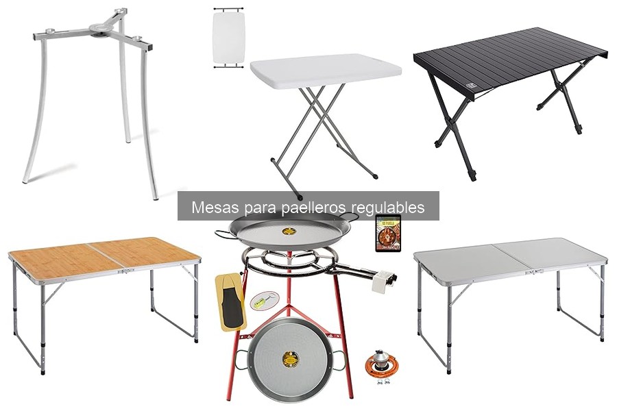 Tipos de mesas para paelleros regulables: Guía completa