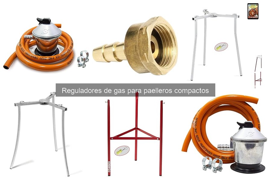 Tipos de reguladores de gas para paelleros compactos