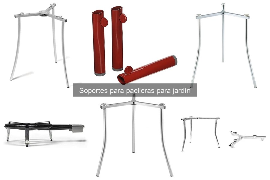 Tipos de soportes para paelleras y sus características
