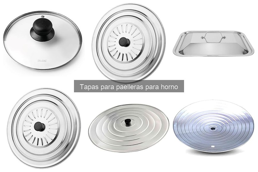 Tipos de tapas para paelleras: guía completa y características