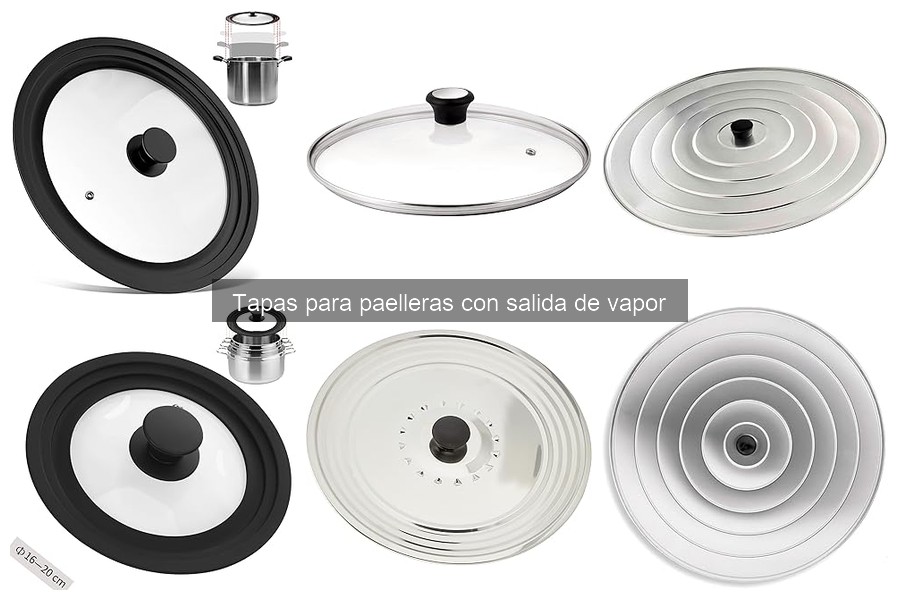 Ventajas de las tapas con salida de vapor para paelleras