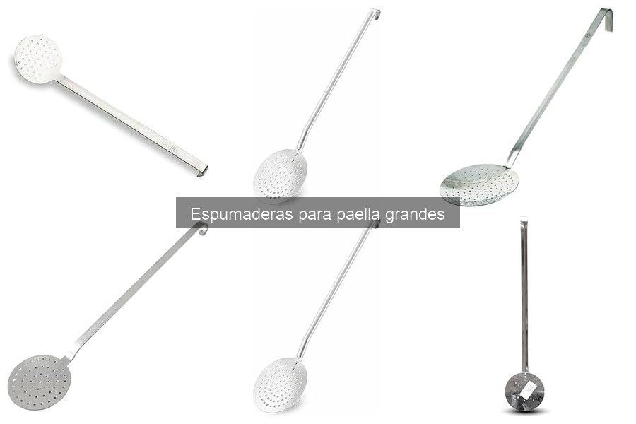 Ventajas de usar espumaderas grandes para paella