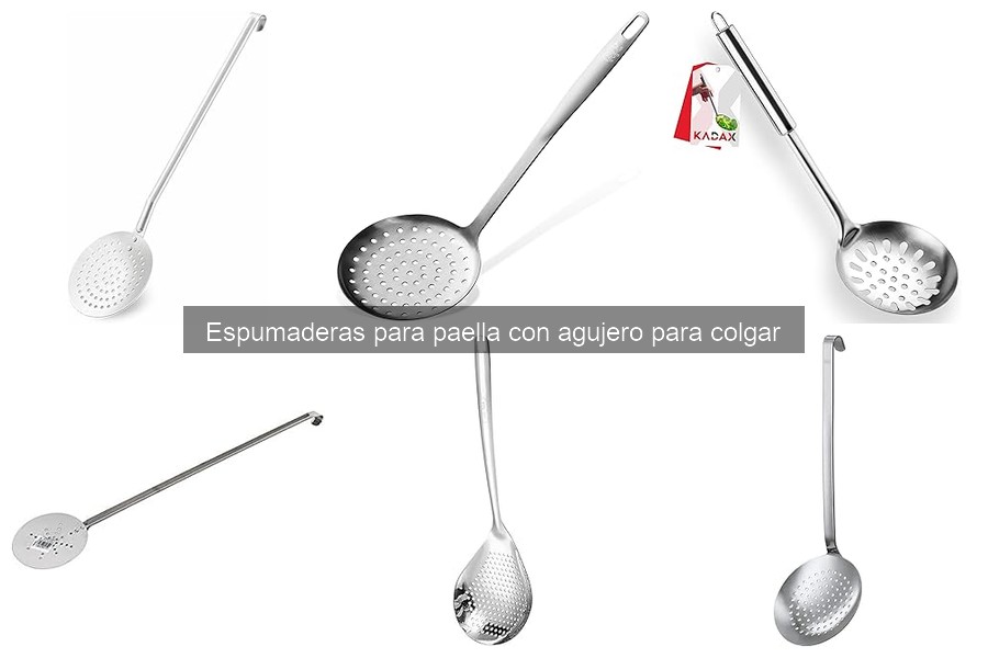 Ventajas de usar espumaderas para paella con agujero para colgar