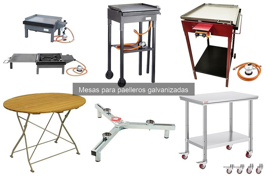 Ventajas de usar mesas para paelleros galvanizadas