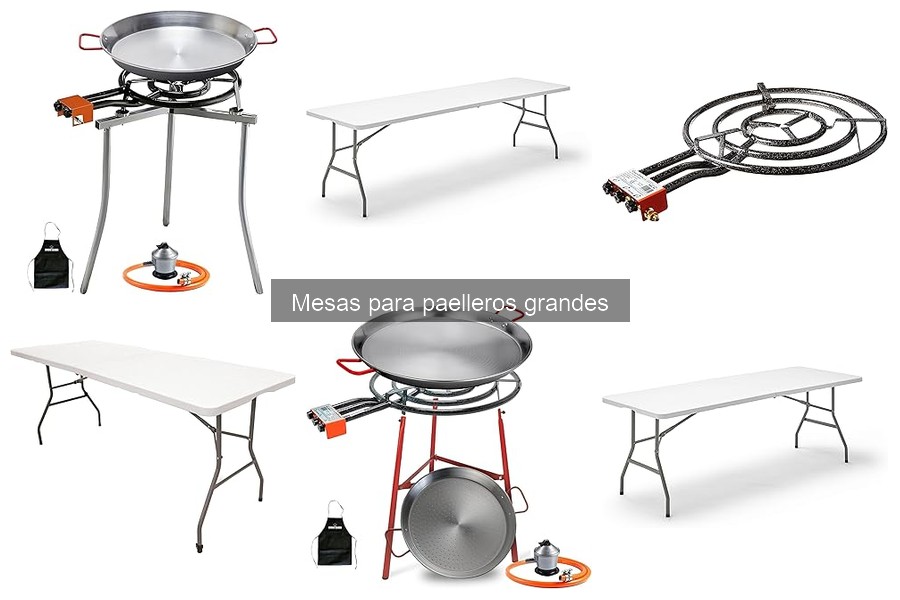 Ventajas de Usar Mesas para Paelleros Grandes