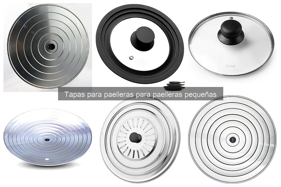 Ventajas de Usar Tapas en Paelleras Pequeñas